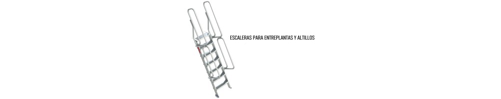 ESCALERAS PARA ENTREPLANTAS Y ALTILLOS